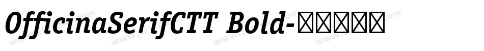 OfficinaSerifCTT Bold字体转换